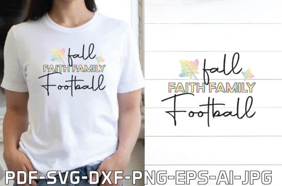 Fall Faith Family Football Graphics for T-Shirt Designs