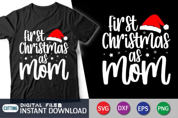 First Christmas As Mom T-Shirt: A Perfect Graphics Addition