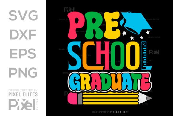 Preschool Graduate SVG: Perfect for T-Shirt Designs & Graphics