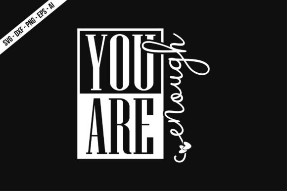 Review of You Are Enough SVG for Embroidery Projects