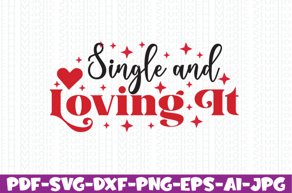 Single and Loving It: A Versatile T-Shirt Graphics Asset